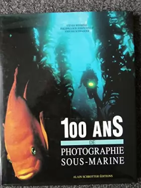 Couverture du produit · 100 ans de photographie sous-marine