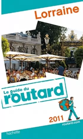 Couverture du produit · Guide du Routard Lorraine 2011