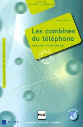 Couverture du produit · Les combines du téléphone : Fixe et portable (1CD audio)
