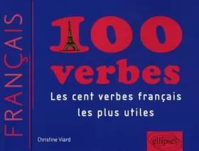 Couverture du produit · 100 Verbes les Cent Verbes Français les Plus Utiles & les Plus Utilises