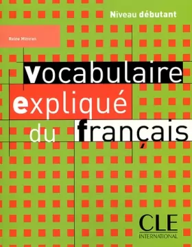 Couverture du produit · Vocabulaire expliqué du français - Niveau débutant - Livre