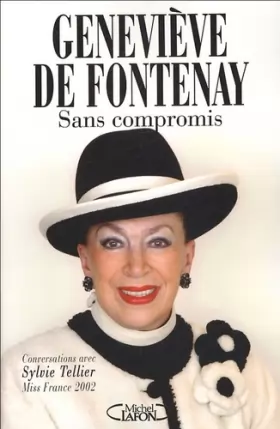 Couverture du produit · Sans compromis : Conversations avec Sylvie Tellier, Miss France 2002