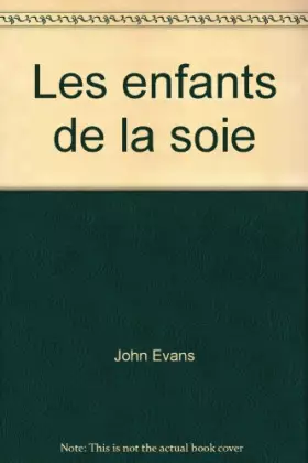 Couverture du produit · Les enfants de la soie
