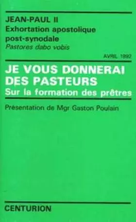 Couverture du produit · JE VOUS DONNERAI DES PASTEURS. Sur la formation des prêtres