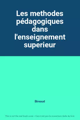 Couverture du produit · Les methodes pédagogiques dans l'enseignement superieur