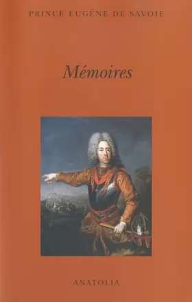 Couverture du produit · Mémoires du prince Eugène de Savoie: Ecrits par lui-même