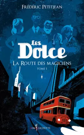 Couverture du produit · Les Dolce, Tome 1 : La Route des magiciens
