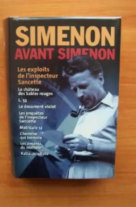 Couverture du produit · Les exploits de l'inspecteur Sancette (Simenon avant Simenon.)
