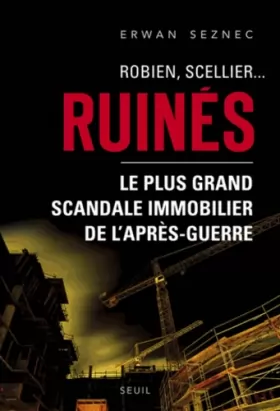 Couverture du produit · Robien, Scellier...Ruinés ! : Le plus grand scandale immobilier de l'après-guerre