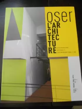Couverture du produit · Oser l'architecture. Expérimentations modernes et contemporaines dans le var