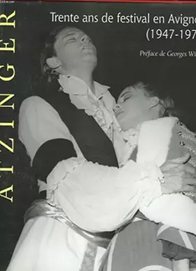 Couverture du produit · Atzinger : Trente ans de festival en Avignon
