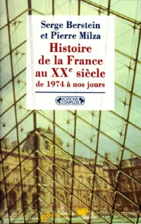 Couverture du produit · Histoire de la France au XXéme siècle, tome V : De 1974 à nos jours