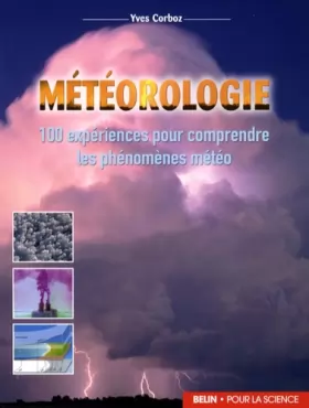 Couverture du produit · Météorologie : 100 expériences pour comprendre les phénomènes météo