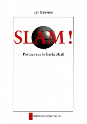 Couverture du produit · Slam ! : Poèmes sur le Basket-Ball