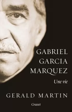 Couverture du produit · Gabriel Garcia Marquez : une vie
