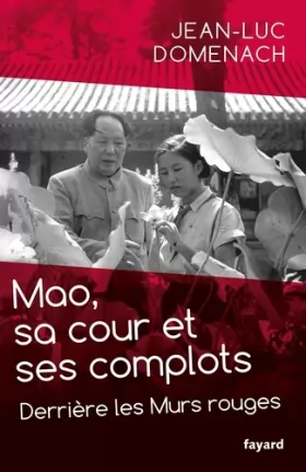 Couverture du produit · Mao, sa cour et ses complots