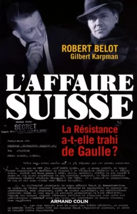 Couverture du produit · L'Affaire suisse - La Résistance a-t-elle trahi de Gaulle ?