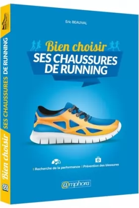 Couverture du produit · Bien choisir ses chaussures de running: Recherche de la performance et prévention des blessures