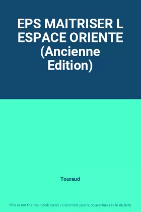 Couverture du produit · EPS MAITRISER L ESPACE ORIENTE (Ancienne Edition)