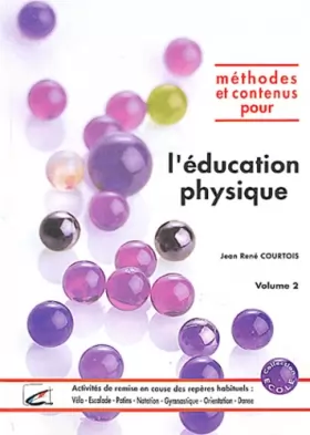 Couverture du produit · Méthodes et contenus pour l'éducation physique. : Volume 2