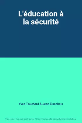 Couverture du produit · L'éducation à la sécurité