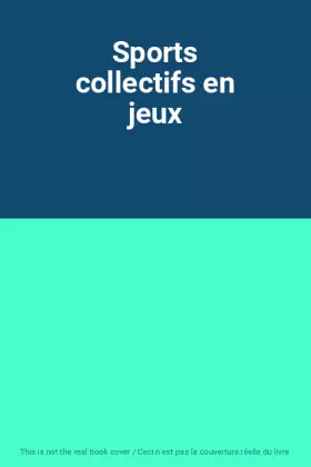 Couverture du produit · Sports collectifs en jeux
