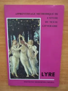 Couverture du produit · LYRE : APPRENTISSAGE METHODIQUE DE L'ETUDE DU TEXTE LITTERAIRE