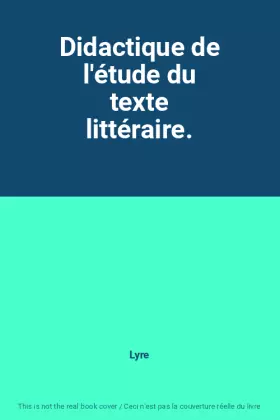Couverture du produit · Didactique de l'étude du texte littéraire.