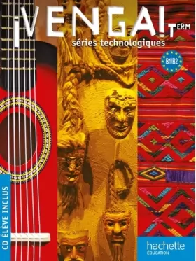 Couverture du produit · ¡ Venga ! Term. séries technologiques - Livre élève Grand format + CD audio - Ed. 2012