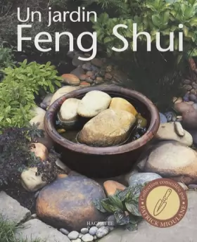 Couverture du produit · Un jardin Feng Shui : Améliorez votre bien-être, votre santé et rencontrez le succès en créant un jardin harmonieux