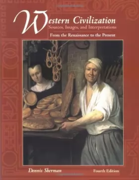 Couverture du produit · Western Civilization: Sources, Images, and Interpretations : From the Renaissance to the Present