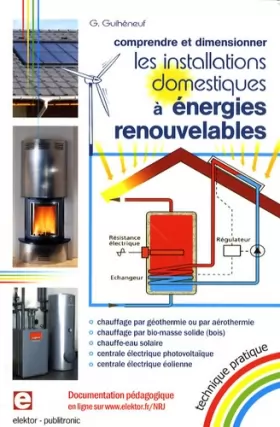 Couverture du produit · Installations Domestiques à Energies Renouvelables - Comprendre et Dimensionner