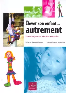 Couverture du produit · Elever son enfant... autrement