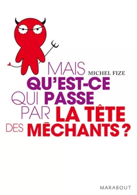 Couverture du produit · Mais qu'est-ce qui se passe par la tête des méchants ?