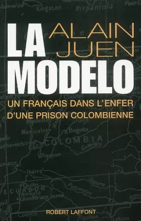 Couverture du produit · La Modelo : Un français dans l'enfer d'une prison colombienne