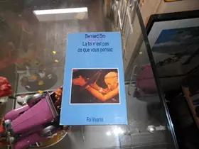 Couverture du produit · La foi n'est pas ce que vous pensez