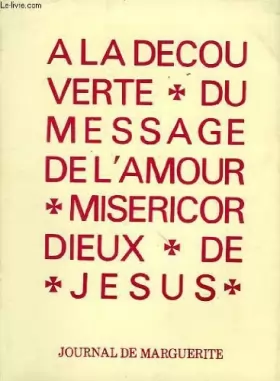 Couverture du produit · A LA DECOUVERTE DU MESSAGE DE L'AMOUR MISERICORDIEUX DE JESUS