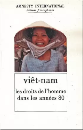 Couverture du produit · Viêt-Nam : Les droits de l'homme dans les années 80