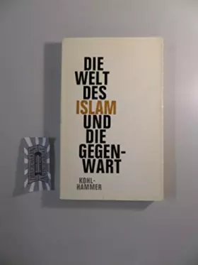 Couverture du produit · Die Welt des Islam und die Gegenwart
