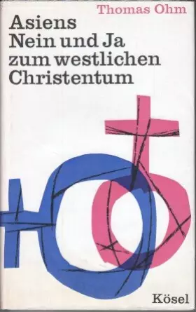 Couverture du produit · Asiens Nein und Ja zum westlichen Christentum
