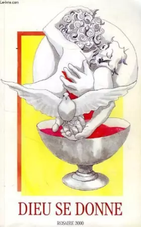 Couverture du produit · Dieu se donne, rosaire 2000
