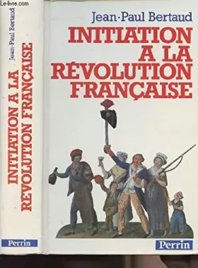 Couverture du produit · Initiation à la Révolution française