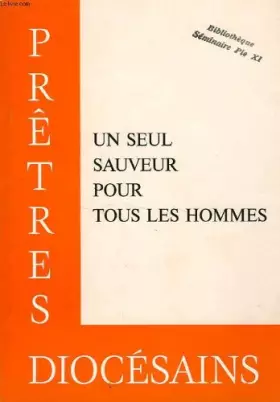 Couverture du produit · PRETRES DIOCESAINS, N° SPECIAL, MARS-AVRIL 1993, UN SEUL SAUVEUR POUR TOUS LES HOMMES