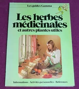 Couverture du produit · Les herbes medicinales : et autres plantes utiles