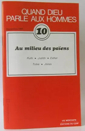 Couverture du produit · Quand dieu parle aux hommes n°10 Au milieu des païens