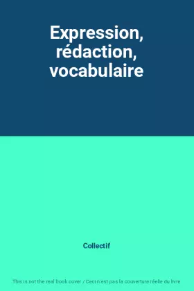 Couverture du produit · Expression, rédaction, vocabulaire