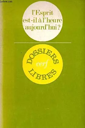 Couverture du produit · L'Esprit est-il à l'heure aujourd'hui ?.