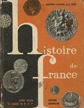 Couverture du produit · HISTOIRE DE FRANCE - COURS MOYEN ET CLASSES DE 8e ET 7e.