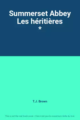 Couverture du produit · Summerset Abbey Les héritières *