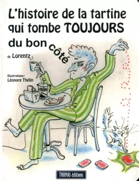 Couverture du produit · L'histoire de la tartine qui tombe toujours du bon côté